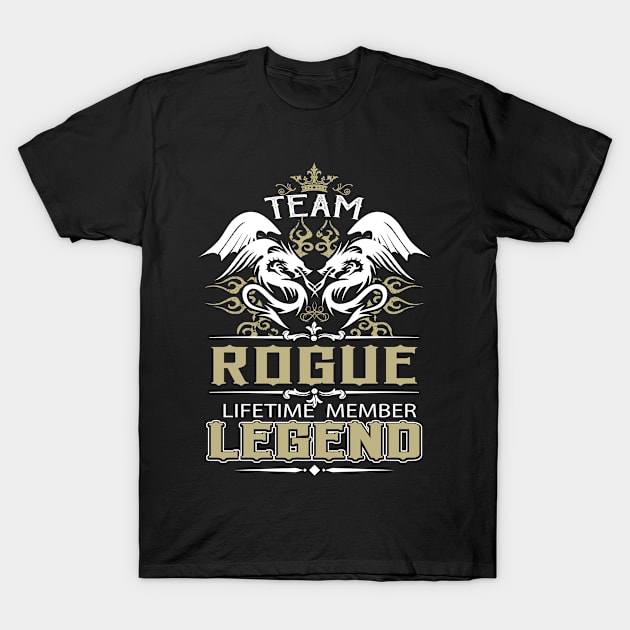 Rogue Name T Shirt -  Team Rogue Lifetime Member Legend Name Gift Item Tee T-Shirt by yalytkinyq